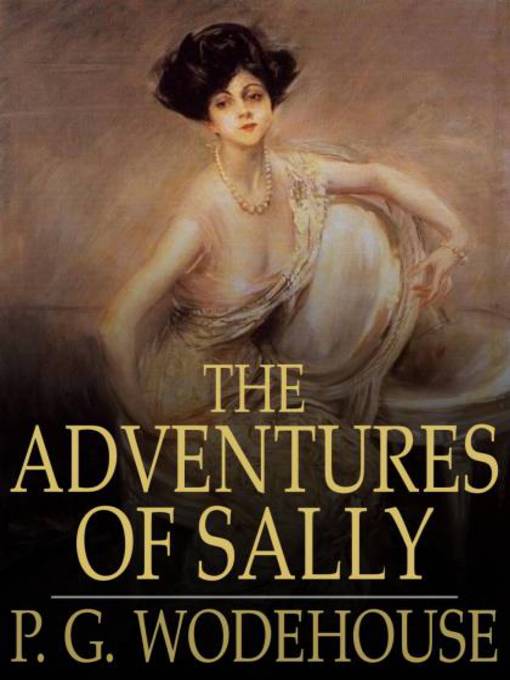 Title details for The Adventures of Sally by P. G. Wodehouse - Available